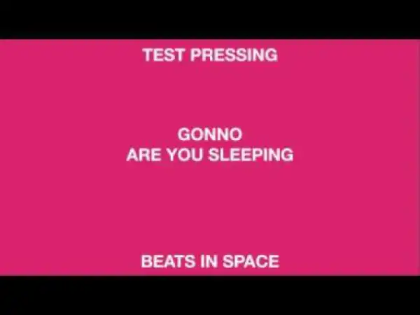 Gonno - Are You Asleep